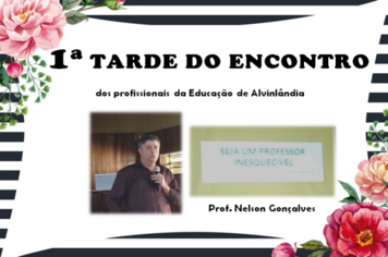 1ª TARDE DO ENCONTRO  dos profissionais da Educação de Alvinlândia