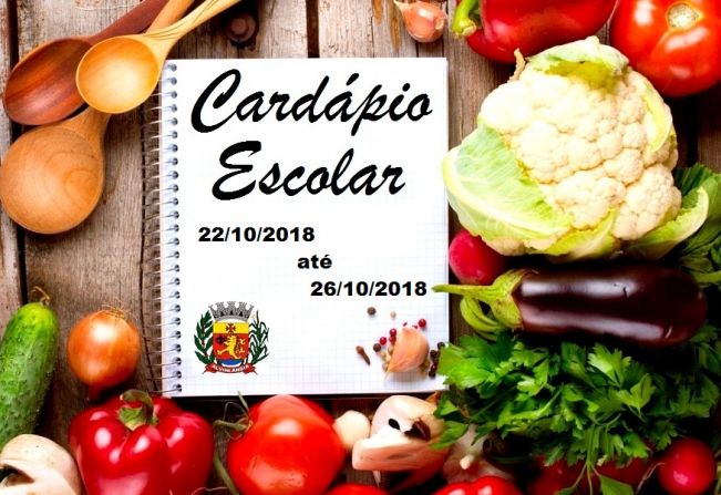 Cardápio Escolar - de 22/10/2018 à 26/10/2018