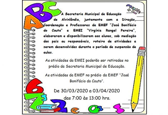 Atividades a serem desenvolvidas durante o período de suspensão de aulas.